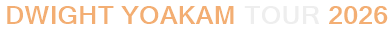 Dwight Yoakam Tour 2026